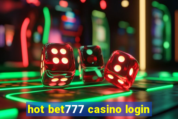 hot bet777 casino login